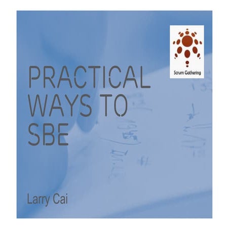 Scrum Gathering 2012 Shanghai_产品管理及用户体验 分会场：实例化需求的实践（蔡煜）