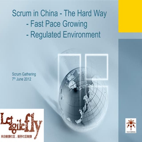 Scrum Gathering 2012 Shanghai_领导力与组织转型：scrum in china   the hard way (oliver ...