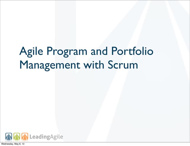 Scrum gathering vegas   agile program and portfolio management