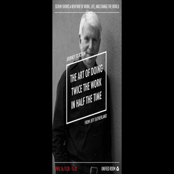 SCRUM - The Art of Doing Twice The Work in Half The Time from Jeff Sutherland