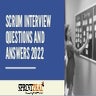 Scrum Interview Questions And Answers 2022
