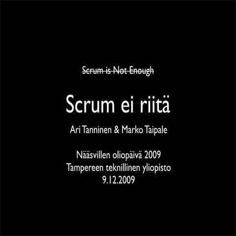 Scrum Is Not Enough
