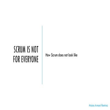 Scrum is not for everyone: How Scrum does not look like