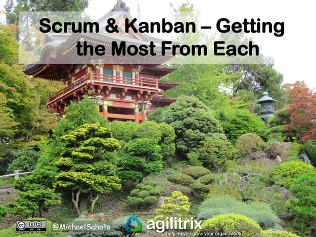 Scrum and Kanban - Getting the Most from Each