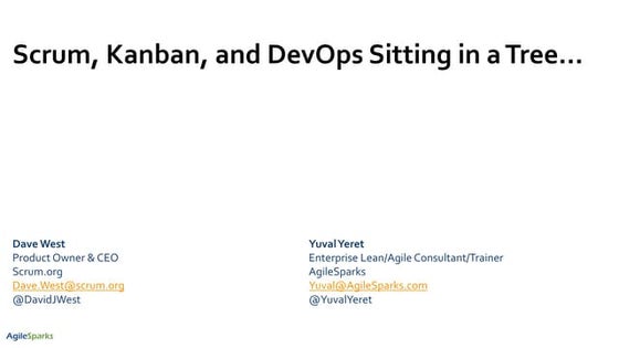 Scrum, Kanban and DevOps Sitting in a tree... Dave West and Yuval Yeret at Ag...