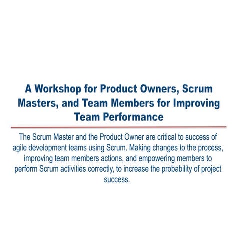 A Workshop for Product Owners, Scrum Masters, and Team Members for Improving ...