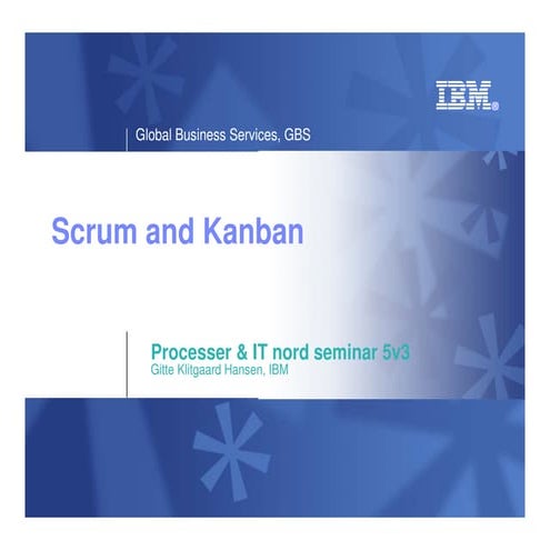 Scrum og kanban af Gitte Klitgaard Hansen, IBM