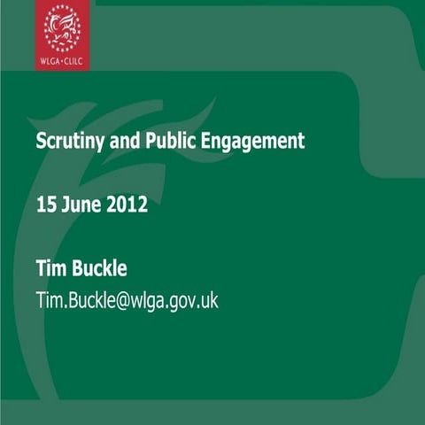 Scrutiny and public engagement / Craffu ac ymgysylltu â'r cyhoedd