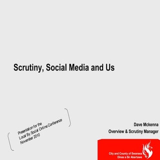 Scrutiny social media and us