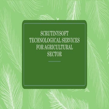 Scrutinysoft Technological Services For Agricultural Sector