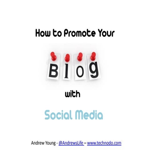 How to Promote Your Blog With Social Media