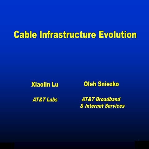 Cable Infrastructure Evolution