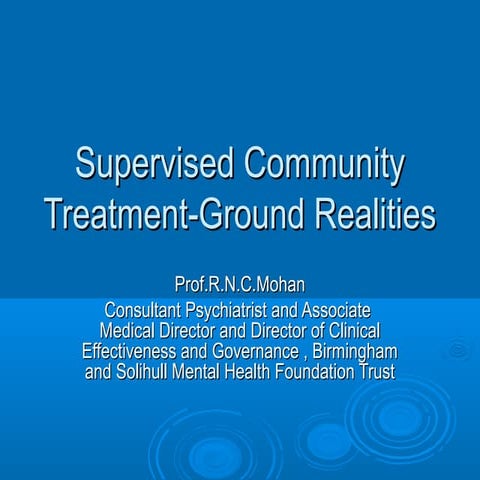 Supervised Community Treatment Order - Prof RNC Mohan