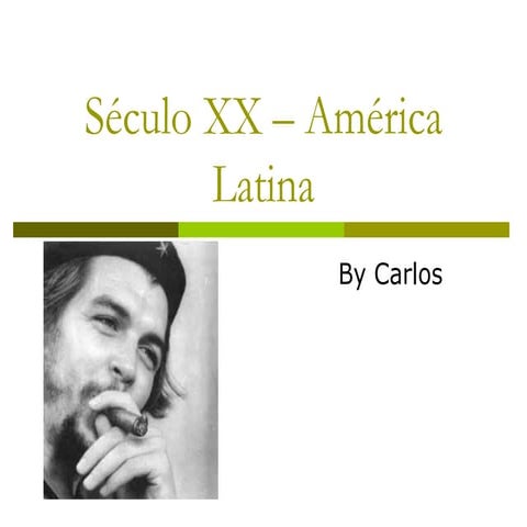 SéCulo Xx – AméRica Latina   Site