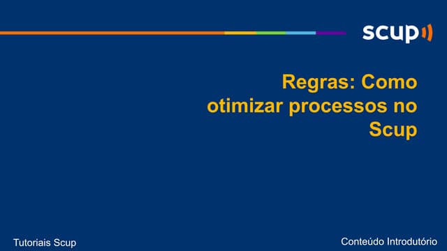 [Scup] Tutorial: Regras - Como otim...