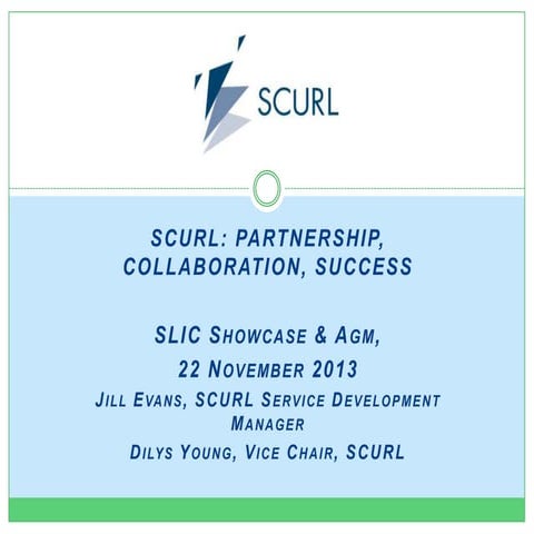 SCURL Collaboration: presentation to Scottish Library and Informatio Council ...