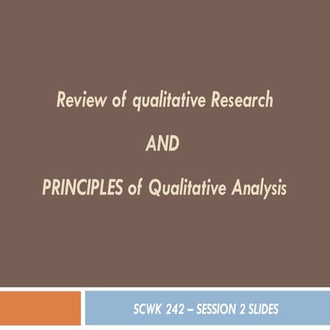 ScWk-242-Session-2-Slides---Qualitative-Research-and-Analysis-Review.ppt