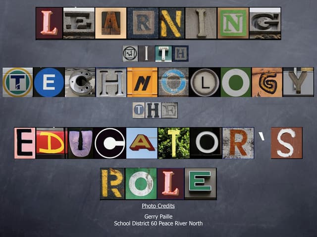 Learning With Technology the Educator's Role revised