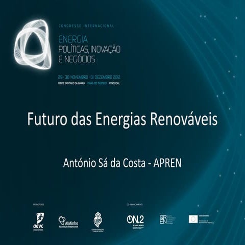ANTÓNIO SÁ DA COSTA - Presidente da APREN – Associação Portuguesa das Energias Renováveis