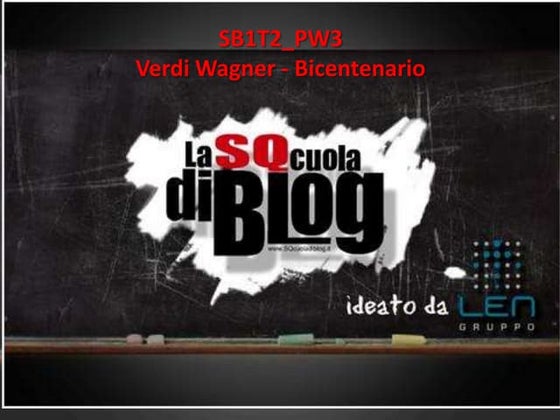 SQcuola di Blog Progetto Verdi Wagner - PW3