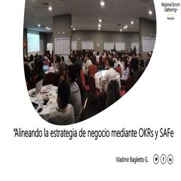 Alineando la estrategia del Negocio con OKRs y SAFe