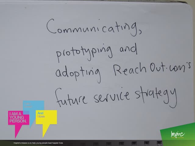 Communicating, prototyping and adopting ReachOut.com’s future service strategy