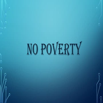 SUSTAINABLE DEVELOPMENT GOALS ON NO POVERTY | PPTX