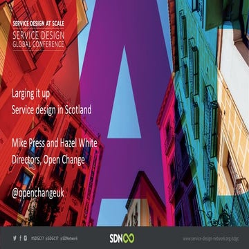 Mike Press & Hazel White: Larging it up - Service Design in Scotland | PDF