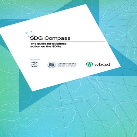 Sdg compass guide - Guide For Business Action on the SDGs
