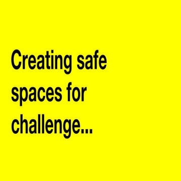 Creating Safe Spaces for Challenge, being a Lead Assessor for Government Serv...