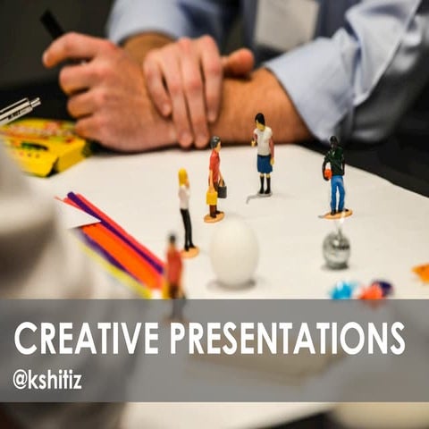 Creative Presentations