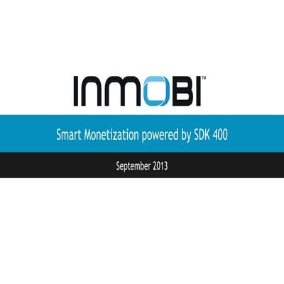 InMobi Webinar -  Maximizing monetization with InMobi Ad SDK400