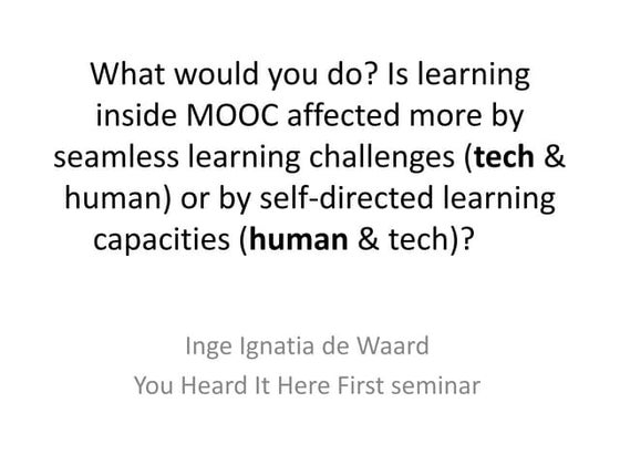MOOC research focus on Seamless Learning or on Self-Directed Learning?