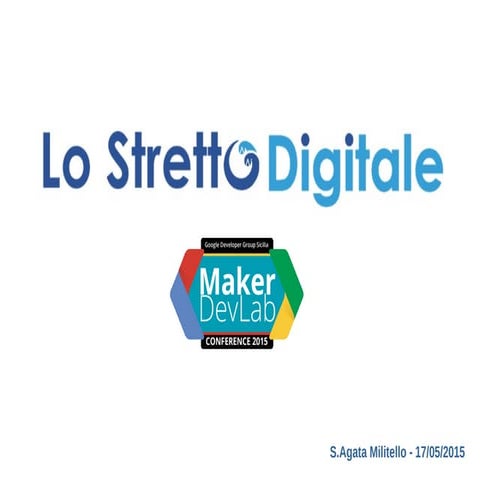 Lo Stretto Digitale @ Maker DevLab 2015