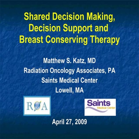 Shared Decision Making, Decision Support and Breast Conservation Therapy