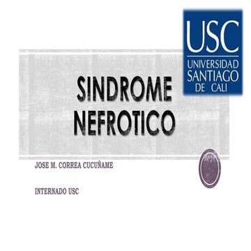 SÍNDROME NEFROTICO CON ÉNFASIS EN PEDIATRIA