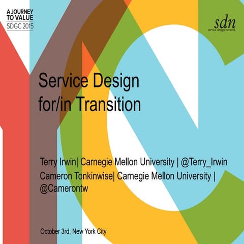 Service Design for/in Transition - Cameron Tonkinwise & Terry Irwin, Carnegie...