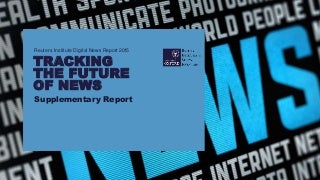 Tracking the Future of News