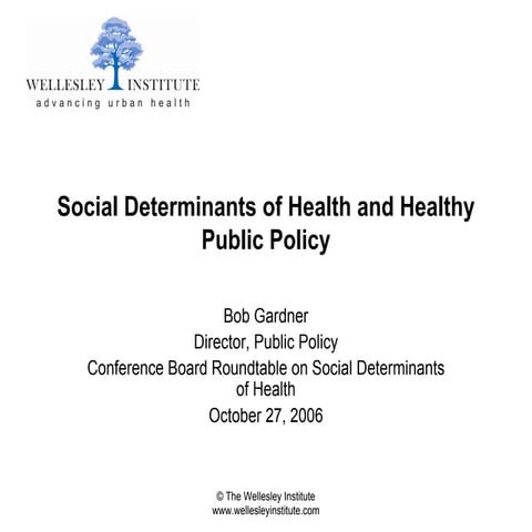 Social Determinants of Health and Healthy Public Policy