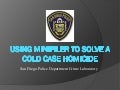 Using MiniFiler™ to Solve a Cold Case Homicide 