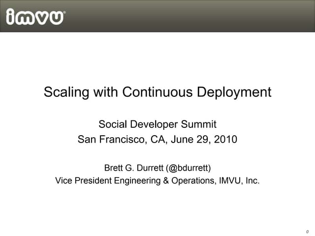 B. Durrett The Challenges of Continuous Deployment Social Developer Summit