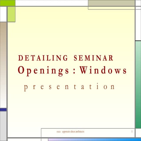 Detailing : Opening Assemblies