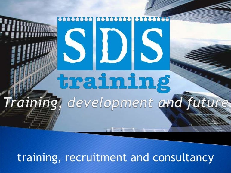 SDS training Training, recruitment and consultancy