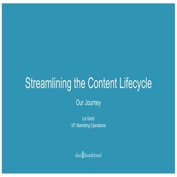 [Case Study] Streamlining the Content Lifecycle - Dun & Bradstreet