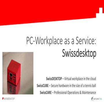 Virtualized PC workplace as service: Swissdesktop