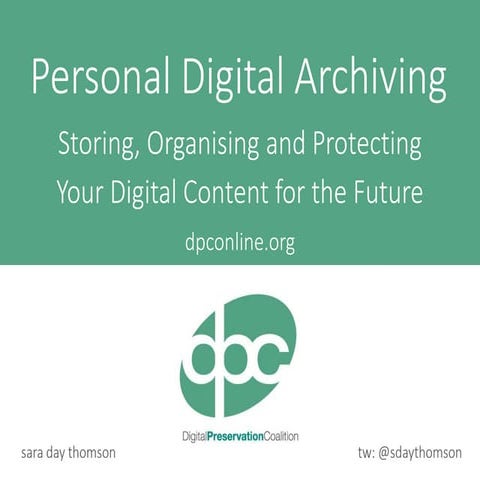 Sara Day Thomson, 'Personal Digital Archiving: Storing, Organising and Protec...