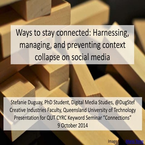 Ways to stay connected: Harnessing, managing, and preventing context collapse...
