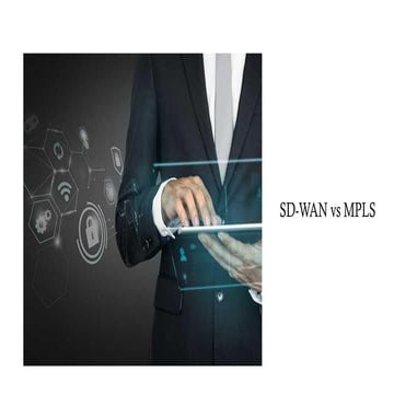 SDWAN-vs-MPLS Advantages and comparision  PPT