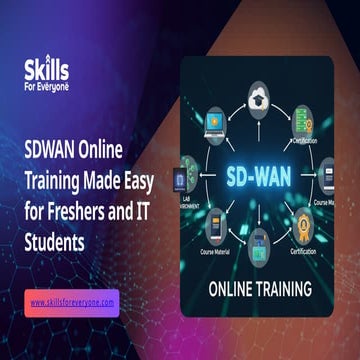 SDWAN Online Training Made Easy for Freshers and IT Students | PPTX