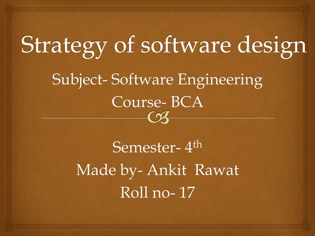 Strategy of software design